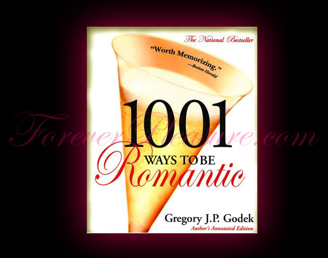 1001 Ways To Be Romantic 1001 Ways To Be Romantic