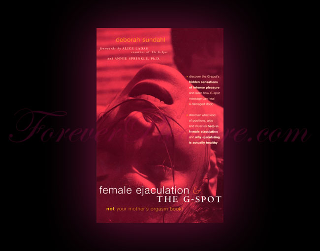 Female Ejaculation & The G-spot Female Ejaculation & The G-spot