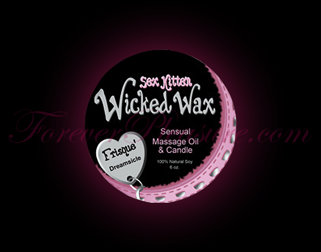 Sex Kitten Wicked Wax (6oz) - Frisque' Dreamsicle